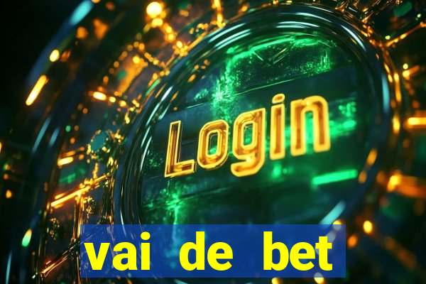 vai de bet plataforma gusttavo lima